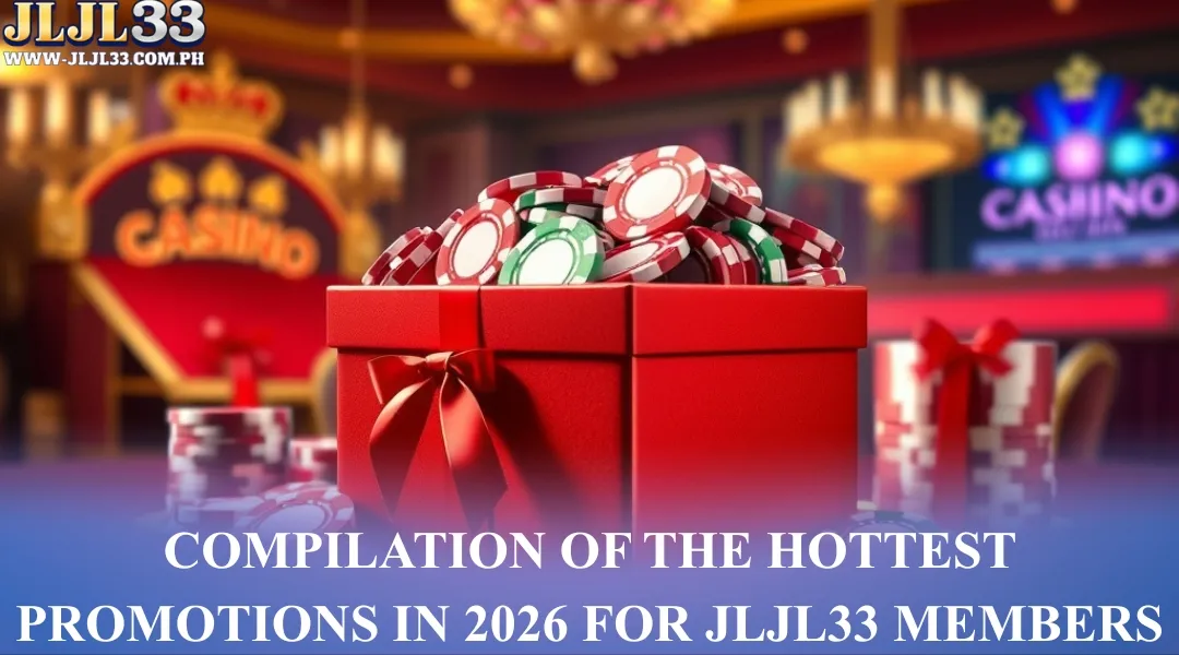 Compilation of the Hottest Promotions in 2026 for JLJL33 Members
