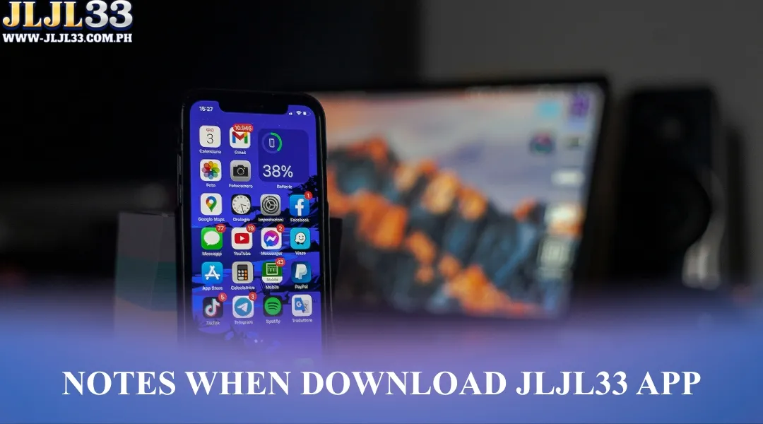Notes when Download JLJL33 App