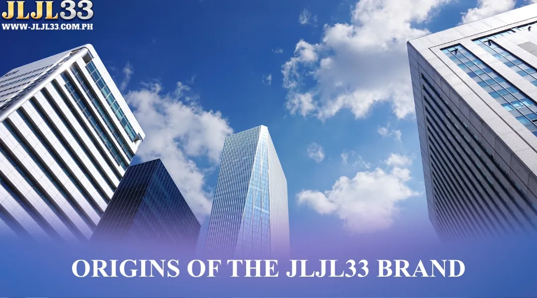 Origins of the JLJL33 Brand