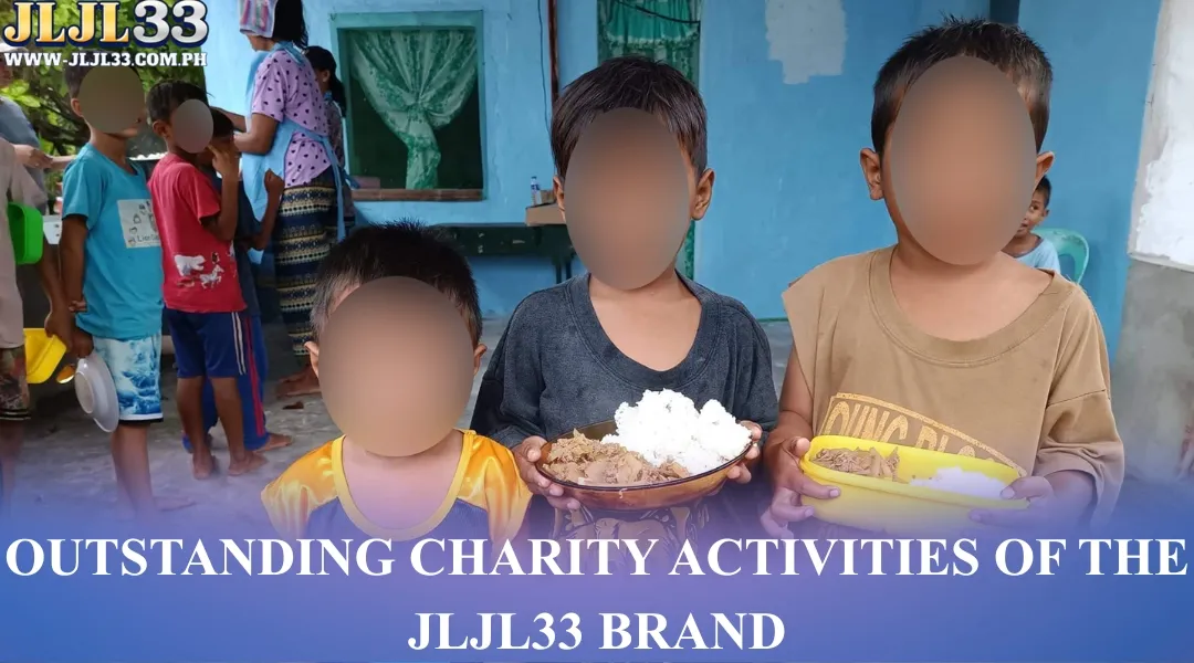 Outstanding Charity Activities of the JLJL33 Brand